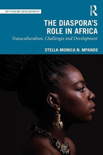 Diaspora's Role in Africa: Transculturalism, Challenges, and Development