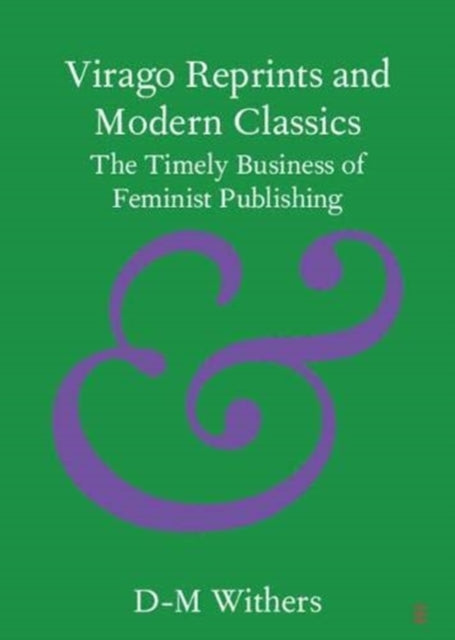 Virago Reprints and Modern Classics: The Timely Business of Feminist Publishing