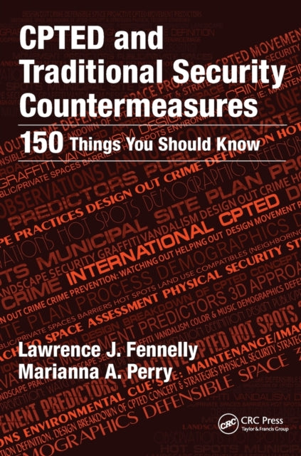 CPTED and Traditional Security Countermeasures: 150 Things You Should Know