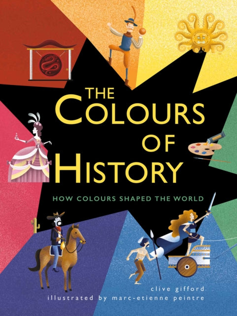 Colours of History: How Colours Shaped the World