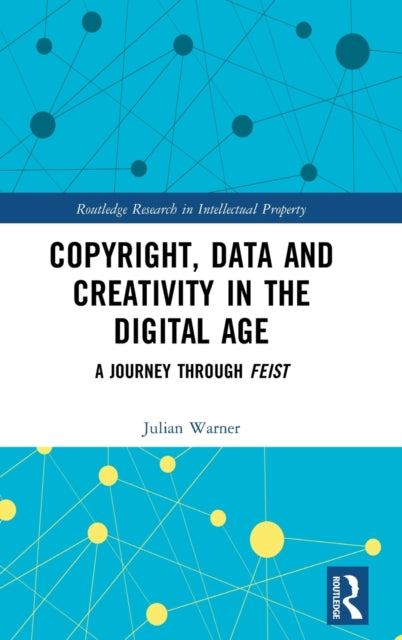 Copyright, Data and Creativity in the Digital Age: A Journey through Feist