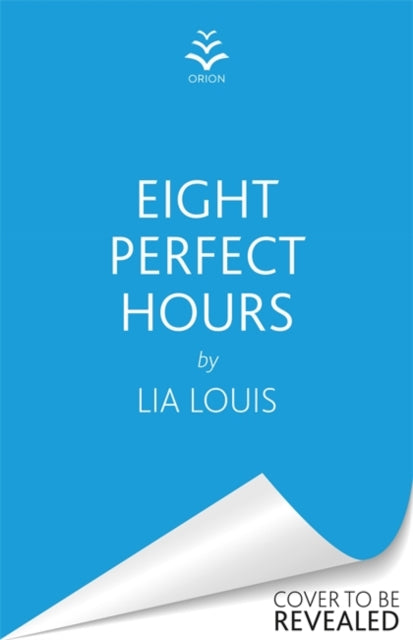 Eight Perfect Hours: The hotly-anticipated love story everyone is falling for in 2021!