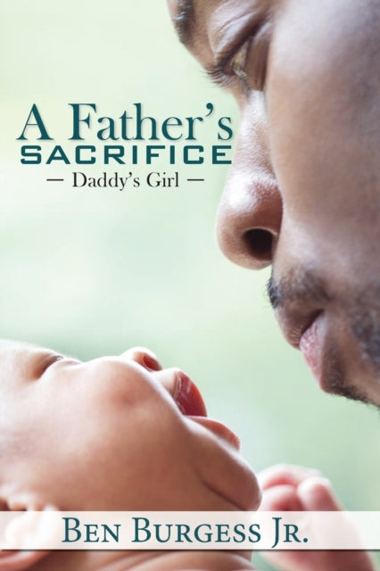 Father's Sacrifice: Daddy's Girl