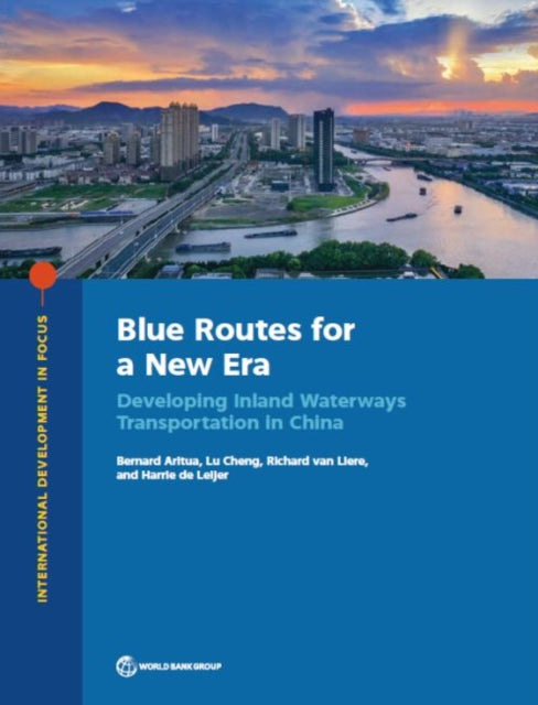 Blue routes fora new era: developing inland waterways transportation in China