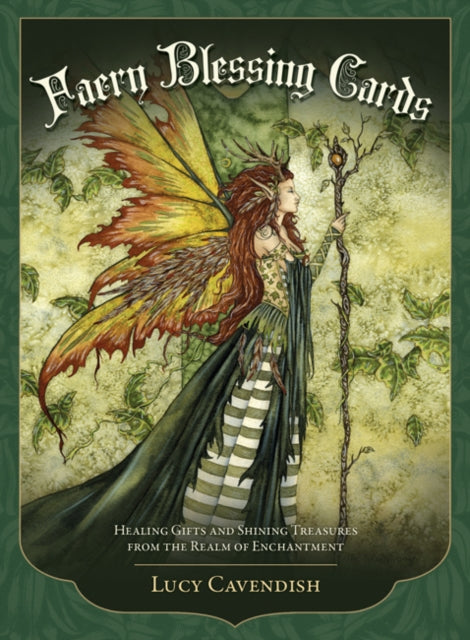 Faery Blessing Cards: Healing Gifts and Shining Treasures from the Realm of Enchantment