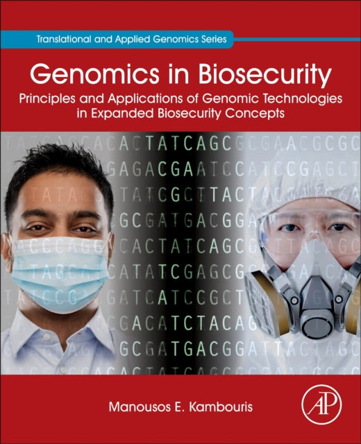 Genomics in Biosecurity: Principles and Applications of Genomic Technologies in Expanded Biosecurity Concepts