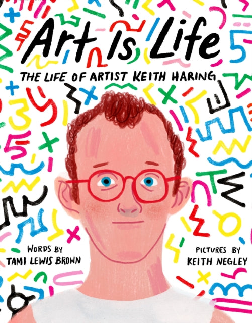 Art Is Life: The Life of Artist Keith Haring