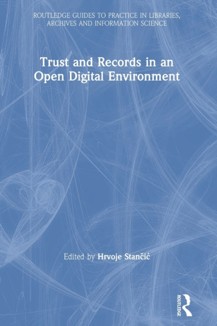 Trust and Records in an Open Digital Environment