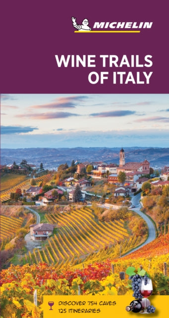 Wine Trails of Italy - Michelin Green Guide: The Green Guide
