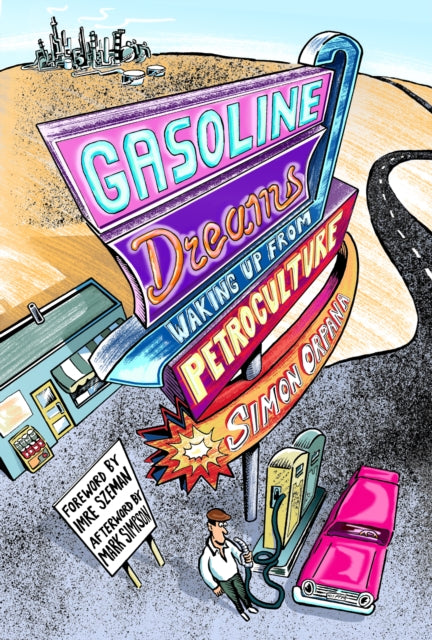 Gasoline Dreams: Waking Up from Petroculture