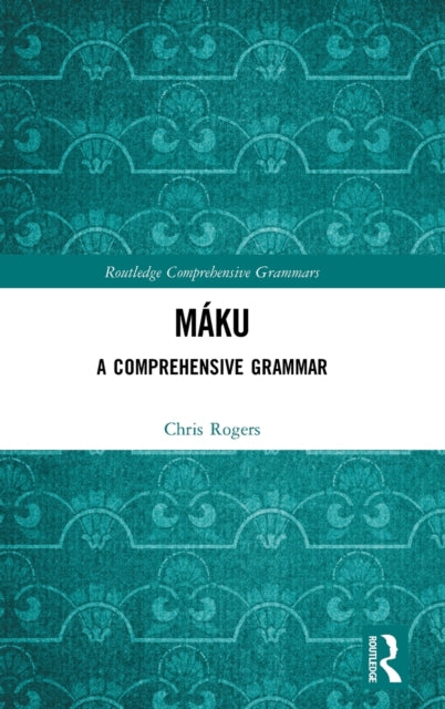 Maku: A Comprehensive Grammar