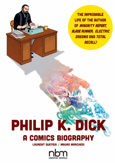 Philip K. Dick: A Comics Biography