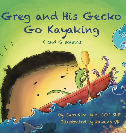 Greg and His Gecko Go Kayaking: K and G Sounds