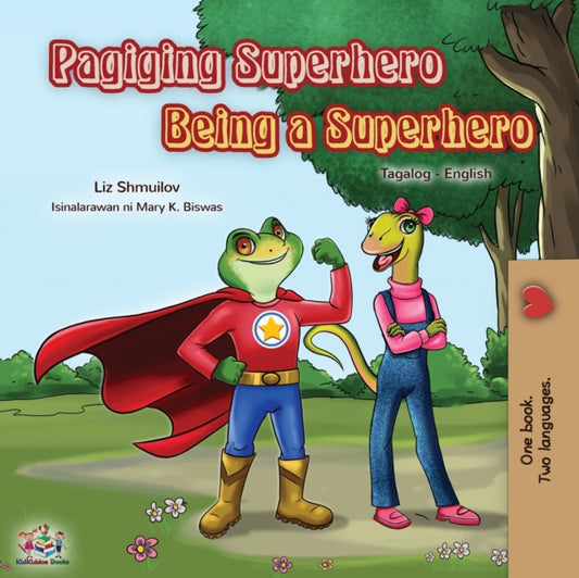 Being a Superhero (Tagalog English Bilingual Book for Kids): Filipino children's book