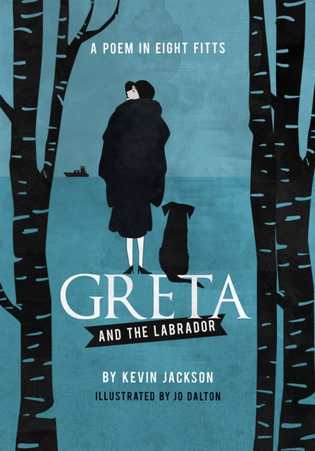 Greta and the Labrador: A Poem in Eight Fitts