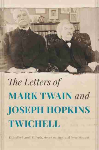 Letters of Mark Twain and Joseph Hopkins Twichell