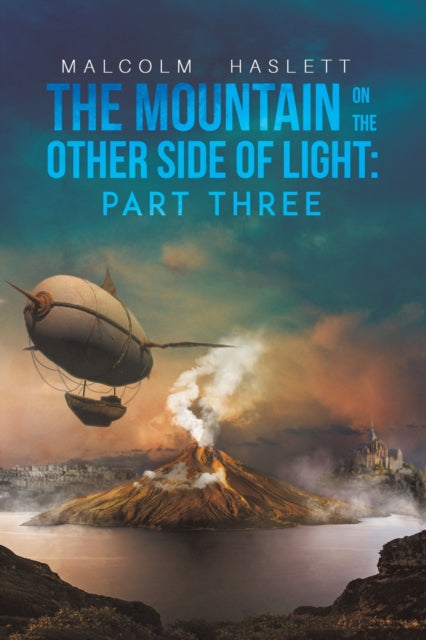 Mountain on the Other Side of Light: Part Three