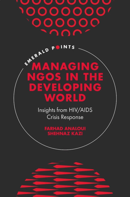 Managing NGOs in the Developing World: Insights from HIV/AIDS Crisis Response