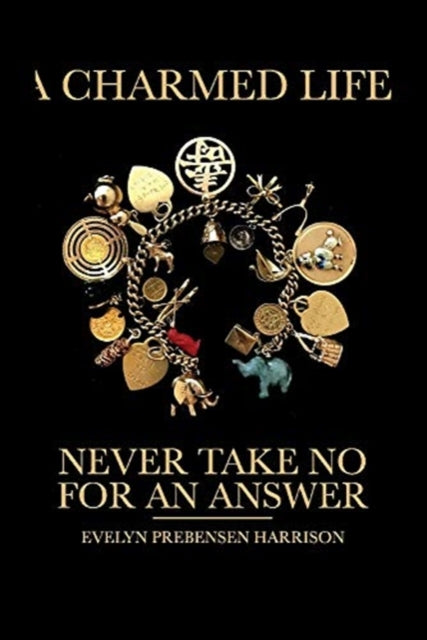 Charmed Life: Never Take No for an Answer!