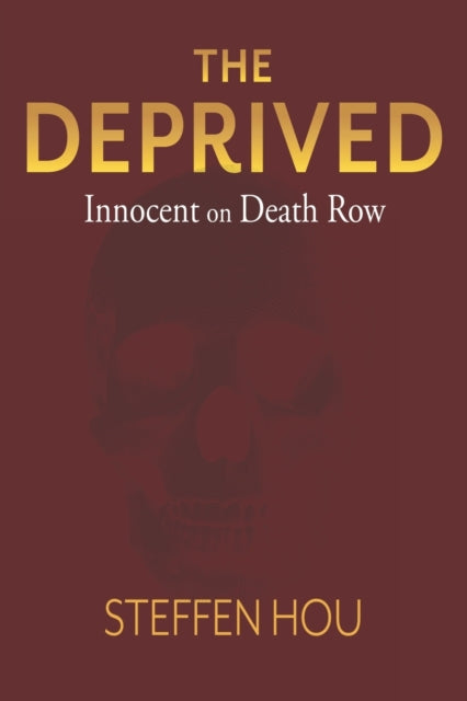 Deprived: Innocent On Death Row