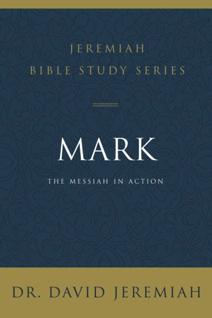 Mark: The Messiah in Action