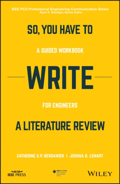 So, You Have to Write a Literature Review: A Guided Workbook for Engineers