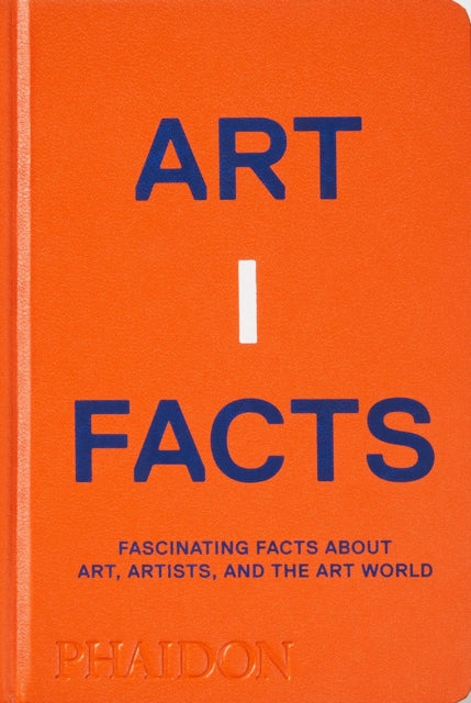 Artifacts: Fascinating Facts about Art, Artists, and the Art World