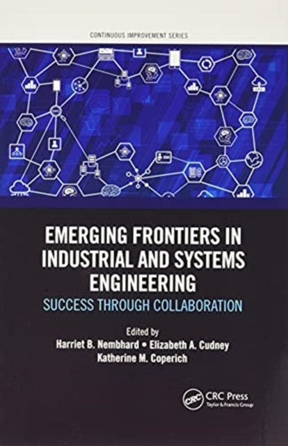 Emerging Frontiers in Industrial and Systems Engineering: Success Through Collaboration