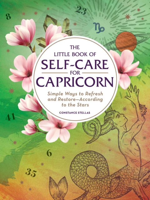 Little Book of Self-Care for Capricorn: Simple Ways to Refresh and Restore-According to the Stars