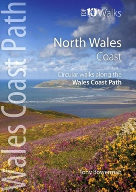 North Wales Coast: Circular Walks along the Wales Coast Path