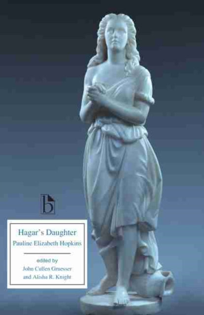 Hagar's Daughter: A Story of Southern Caste Prejudice