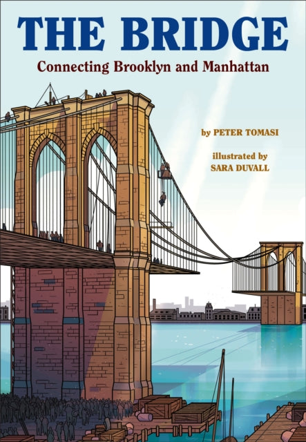 Bridge: How the Roeblings Connected Brooklyn to New York