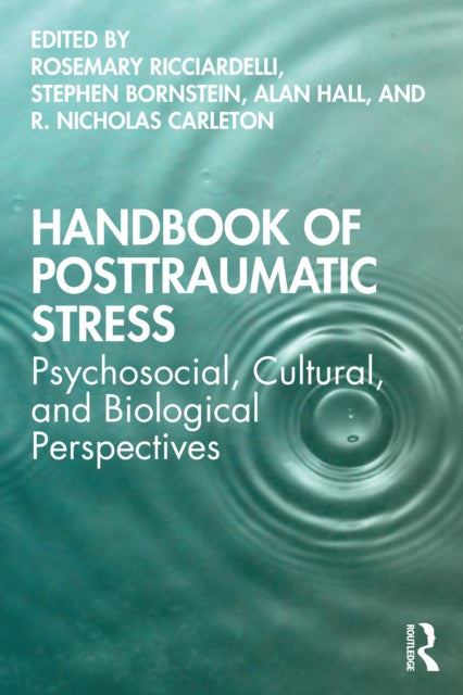 Handbook of Posttraumatic Stress: Psychosocial, Cultural, and Biological Perspectives