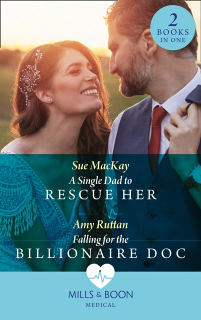 Single Dad To Rescue Her / Falling For The Billionaire Doc: A Single Dad to Rescue Her / Falling for the Billionaire DOC