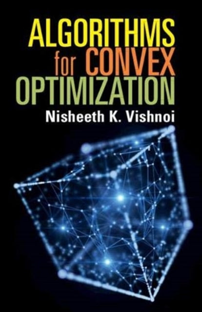 Algorithms for Convex Optimization