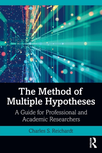 Method of Multiple Hypotheses: A Guide for Professional and Academic Researchers
