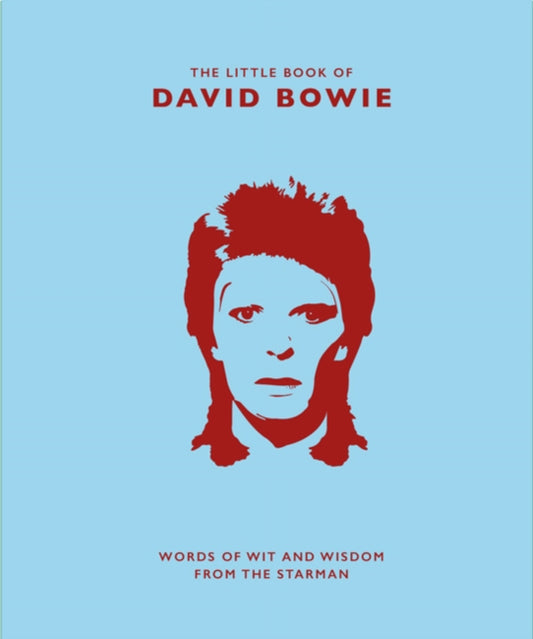 Little Book of David Bowie: Words of wit and wisdom from the Starman