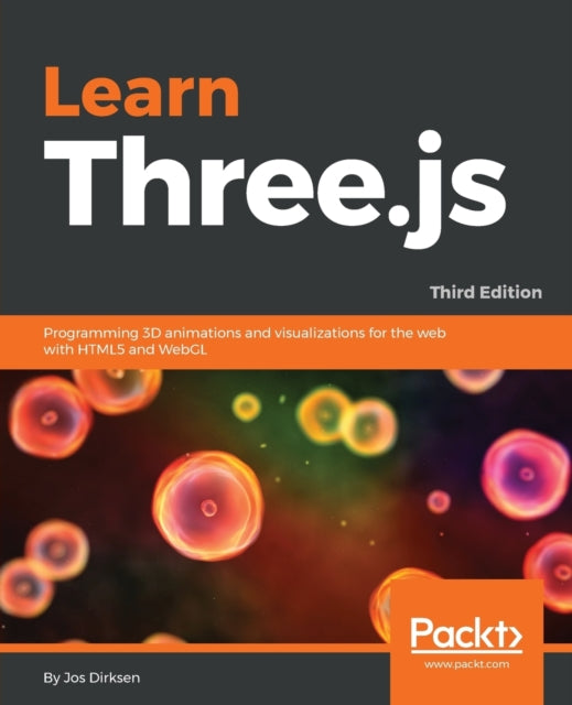 Learn Three.js: Programming 3D animations and visualizations for the web with HTML5 and WebGL, 3rd Edition