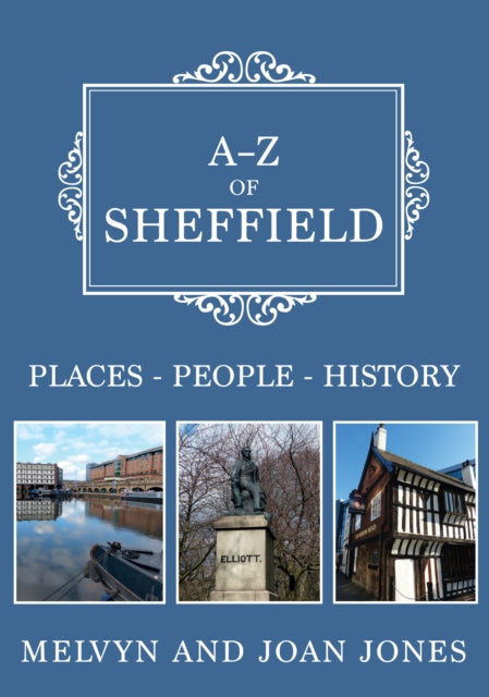 A-Z of Sheffield: Places-People-History