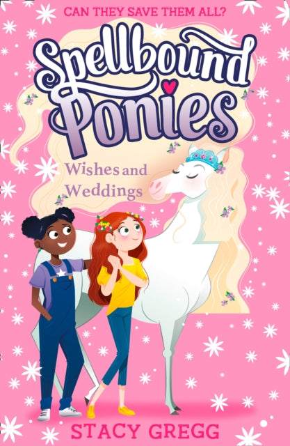 Spellbound Ponies: Wishes and Weddings