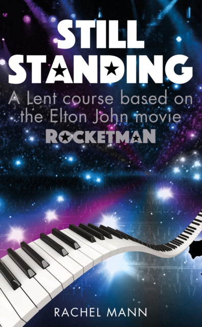 Still Standing: A Lent course based on the Elton John movie Rocketman