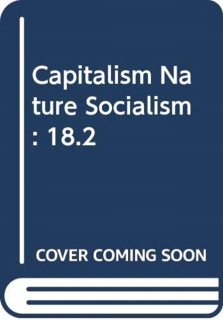 Capitalism Nature Socialism: 18.2
