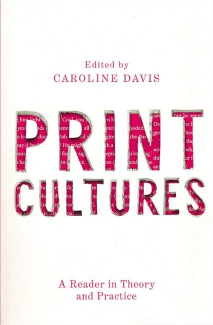 Print Cultures: A Reader in Theory and Practice