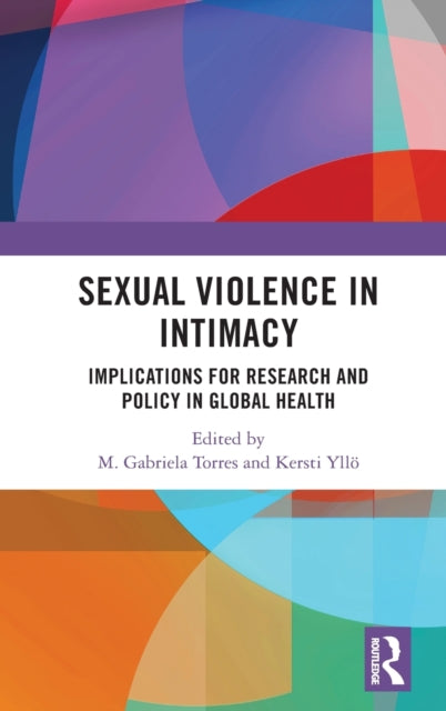 Sexual Violence in Intimacy: Implications for Research and Policy in Global Health