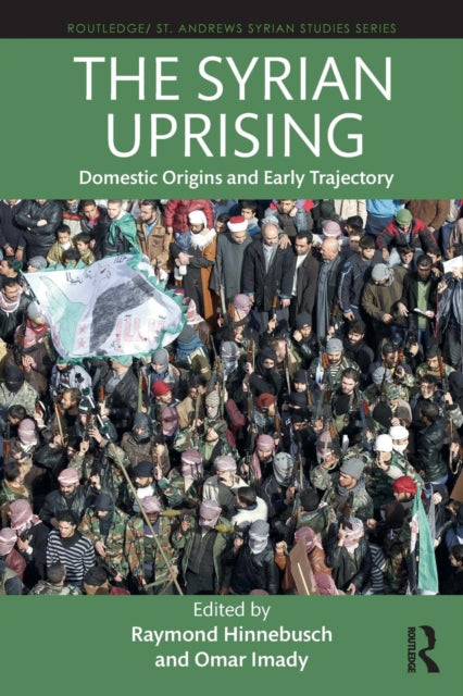 Syrian Uprising: Domestic Origins and Early Trajectory