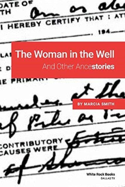 Woman in the Well: And Other Ancestories