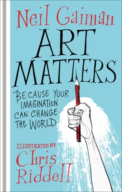 Art Matters: Because Your Imagination Can Change the World