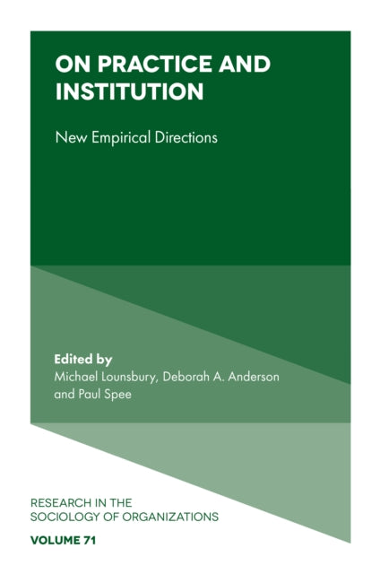 On Practice and Institution: New Empirical Directions
