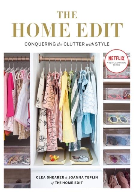 Home Edit: Conquering the clutter with style: A Netflix Original Series
