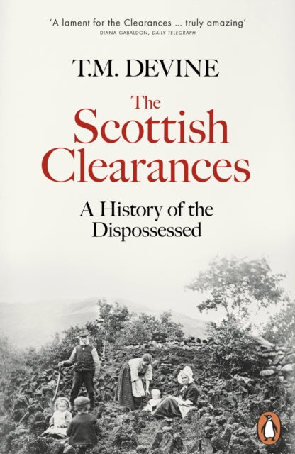 Scottish Clearances: A History of the Dispossessed, 1600-1900